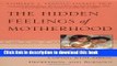 [PDF] The Hidden Feelings of Motherhood: Coping with Stress, Depression, and Burnout Free Online