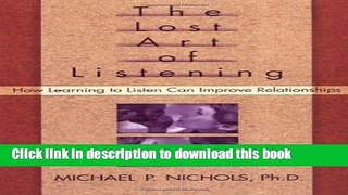 [Popular Books] The Lost Art of Listening: How Learning to Listen Can Improve Relationships Full