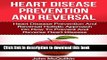 [Popular] Heart Disease: Heart Disease Prevention And Reversal Guide To Prevent Heart Disease And