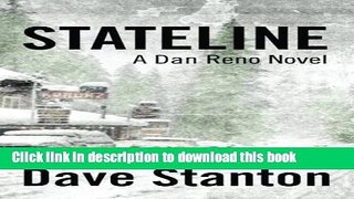 [Popular Books] STATELINE: A Dan Reno Novel (Volume 1) Free Online