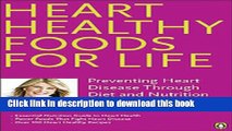 [Popular] Heart Healthy Foods For Life: Preventing Heart Disease Through Diet And Nutrition