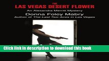 [Popular Books] The Las Vegas Desert Flower: An Alexandra Merritt Mystery Free Online