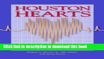 [Popular] Houston Hearts: A History of Cardiovascular Surgery and Medicine and the Methodist
