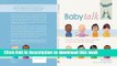 [Popular Books] Baby Talk: A Guide to Using Basic Sign Language to Communicate with Your Baby