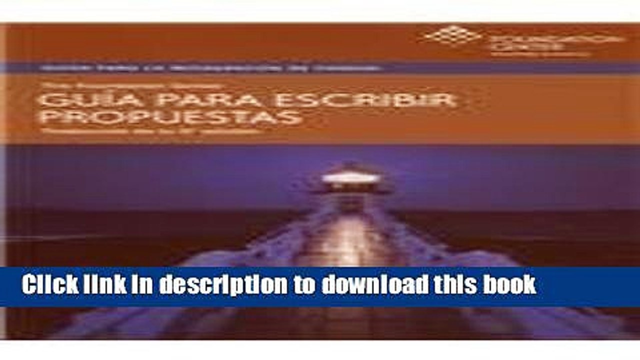 [Download] Guia Para escribir Propuestas (Guias Para La Recaudacion De Fondos) (Spanish Edition)