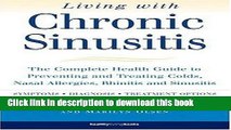 [Popular] Living With Chronic Sinusitis: The Complete Health Guide to Preventing and Treating
