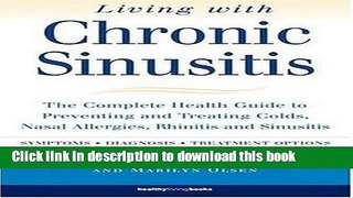 [Popular] Living With Chronic Sinusitis: The Complete Health Guide to Preventing and Treating