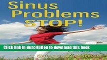 [Popular] Sinus Problems STOP! - The Complete Guide on Sinus Infection, Sinusitis Symptoms,