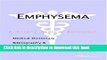 [Popular] Emphysema - A Medical Dictionary, Bibliography, and Annotated Research Guide to Internet