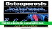 [Popular] Osteoporosis: How To Treat Osteoporosis- How To Prevent Osteoporosis- Along With
