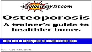 [Popular] Osteoporosis: A trainers guide to healthier bones Paperback Collection