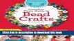 [Popular Books] Creative Kids Complete Photo Guide to Bead Crafts: Family Fun For Everyone