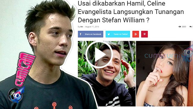 Stefan William Jawab Soal Tunangan dengan Celine - Cumicam 15 Agustus 2016