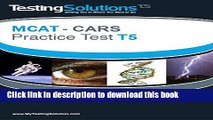 [PDF] T5 - MCAT CARS - Critical Analysis and Reasoning Skills Practice Test T5 Download Online