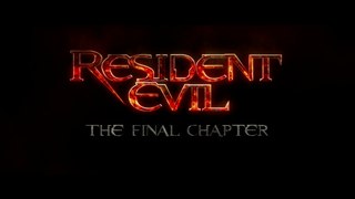 Resident Evil 6: The Final Chapter - Official Trailer