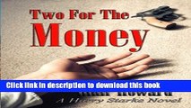 [Popular Books] Two For The Money: A Harry Starke Novel (The Harry Starke Novels) (Volume 2) Full