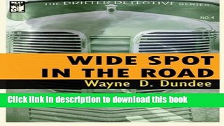 [PDF] Wide Spot in the Road (The Drifter Detective) (Volume 4) Free Online