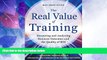 Big Deals  The Real Value of Training: Measuring and Analyzing Business Outcomes and the Quality