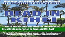 [Popular Books] Dead in Kihei (An Eddie Naku Maui Mystery) (Eddie Naku Maui Mysteries) (Volume 2)