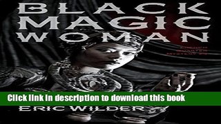 [Popular Books] Black Magic Woman Full Online