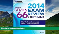 READ FREE FULL  Wiley Series 66 Exam Review 2014   Test Bank: The Uniform Combined State Law