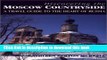 [Download] Discovering the Moscow Countryside: An Illustrated Guide to Russia s Heartland Kindle