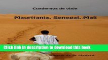 [Download] Cuadernos de viaje. Mauritania, Senegal, MalÃ­ (Spanish Edition) Paperback Free
