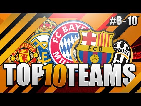 FIFA 17 TOP 10 BEST TEAMS!! THE ULTIMATE FIFA GUIDE!