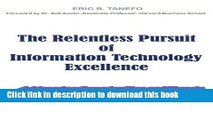 [Read PDF] The Relentless Pursuit of Information Technology Excellence: Addressing Opportunities