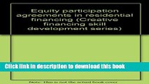 [Download] Equity participation agreements in residential financing (Creative financing skill