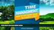 READ FREE FULL  Time Management: How To Get More Done in 5 Simple Steps.: Success Secrets