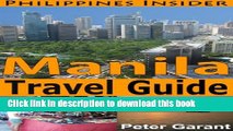 [Download] Manila Travel Guide (Philippines Insider Guides Book 3) Paperback Collection