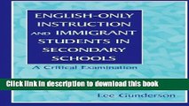 [Download] English-Only Instruction and Immigrant Students in Secondary Schools: A Critical