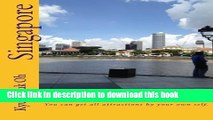 [Download] Singapore: (Full Color) You can get all attractions by your own self. Hardcover Free