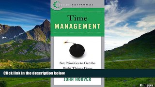 Must Have  Best Practices: Time Management: Set Priorities to Get the Right Things Done  READ