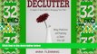 Big Deals  Declutter: 2 in 1. Declutter and Organize Your Home. How to get rid of clutter and