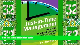 Big Deals  Just-In-Time Management: Over 950 Practical Lessons Your MBA Professor Didn t Teach