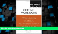 Big Deals  The Truth About Getting More Done  Free Full Read Best Seller