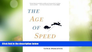 Big Deals  The Age of Speed: Learning to Thrive in a More-Faster-Now World  Best Seller Books Most
