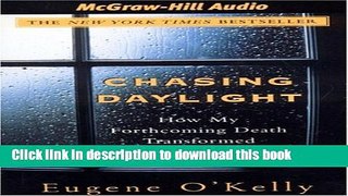 [Popular] Chasing Daylight: How My Forthcoming Death Transformed My Life Hardcover Free