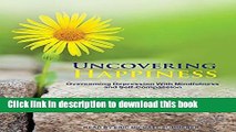 [Popular] Uncovering Happiness: Overcoming Depression With Mindfulness and Self-compassion