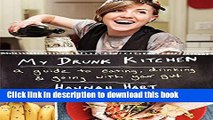 [Download] My Drunk Kitchen: A Guide to Eating, Drinking, and Going with Your Gut Paperback Free