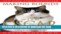 [Popular] Making Rounds with Oscar: The Extraordinary Gift of an Ordinary Cat Hardcover