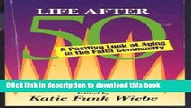[Popular] Life After 50: A Positive Look at Aging in the Faith Community Paperback Free