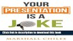 [Download] Your Presentation is a Joke: Using Humor to Maximize Your Impact Kindle Online