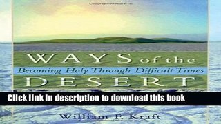 [Popular] Ways of the Desert: Becoming Holy Through Difficult Times Hardcover OnlineCollection