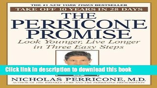 [Popular] The Perricone Promise: Look Younger Live Longer in Three Easy Steps Paperback Free
