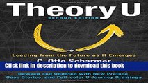 [Download] Theory U: Leading from the Future as It Emerges Paperback Online