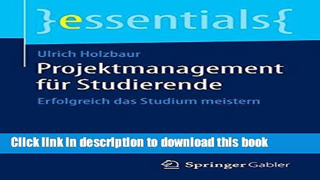 [Download] Projektmanagement fÃ¼r Studierende: Erfolgreich das Studium meistern Hardcover Free