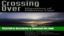 [Popular] Crossing Over: Narratives of Palliative Care Hardcover Free